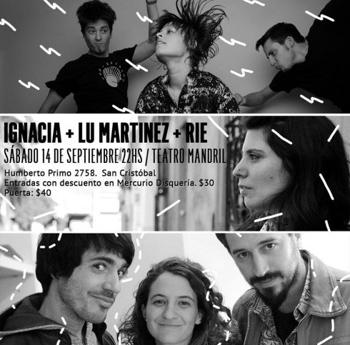 Sábado 14 de septiembre Ignacia + Lu Martinez + Rie